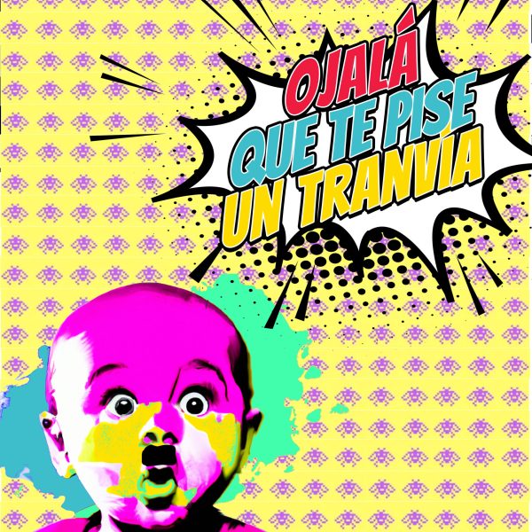 ojalá que te pise un tranvia_pop_V